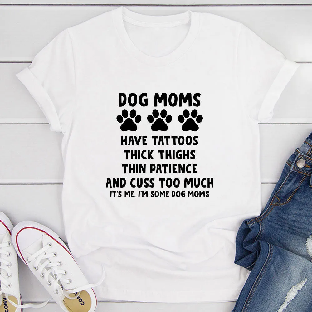 Graphic T-Shirts Dog Moms T-Shirt