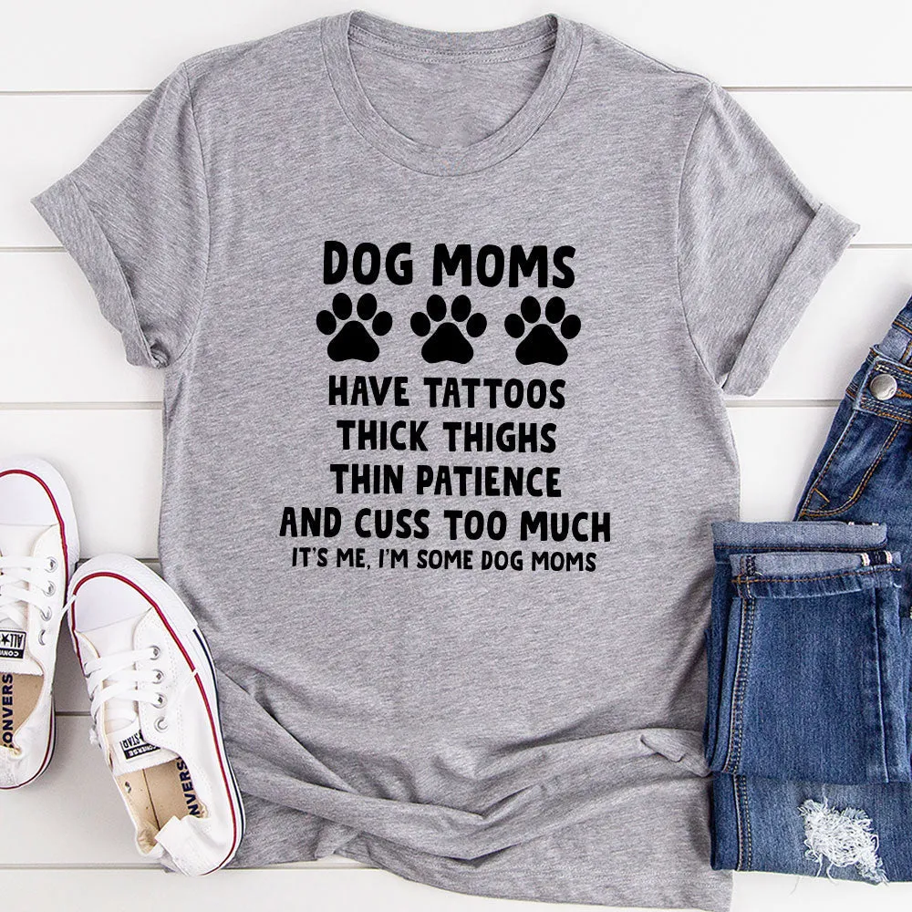 Graphic T-Shirts Dog Moms T-Shirt