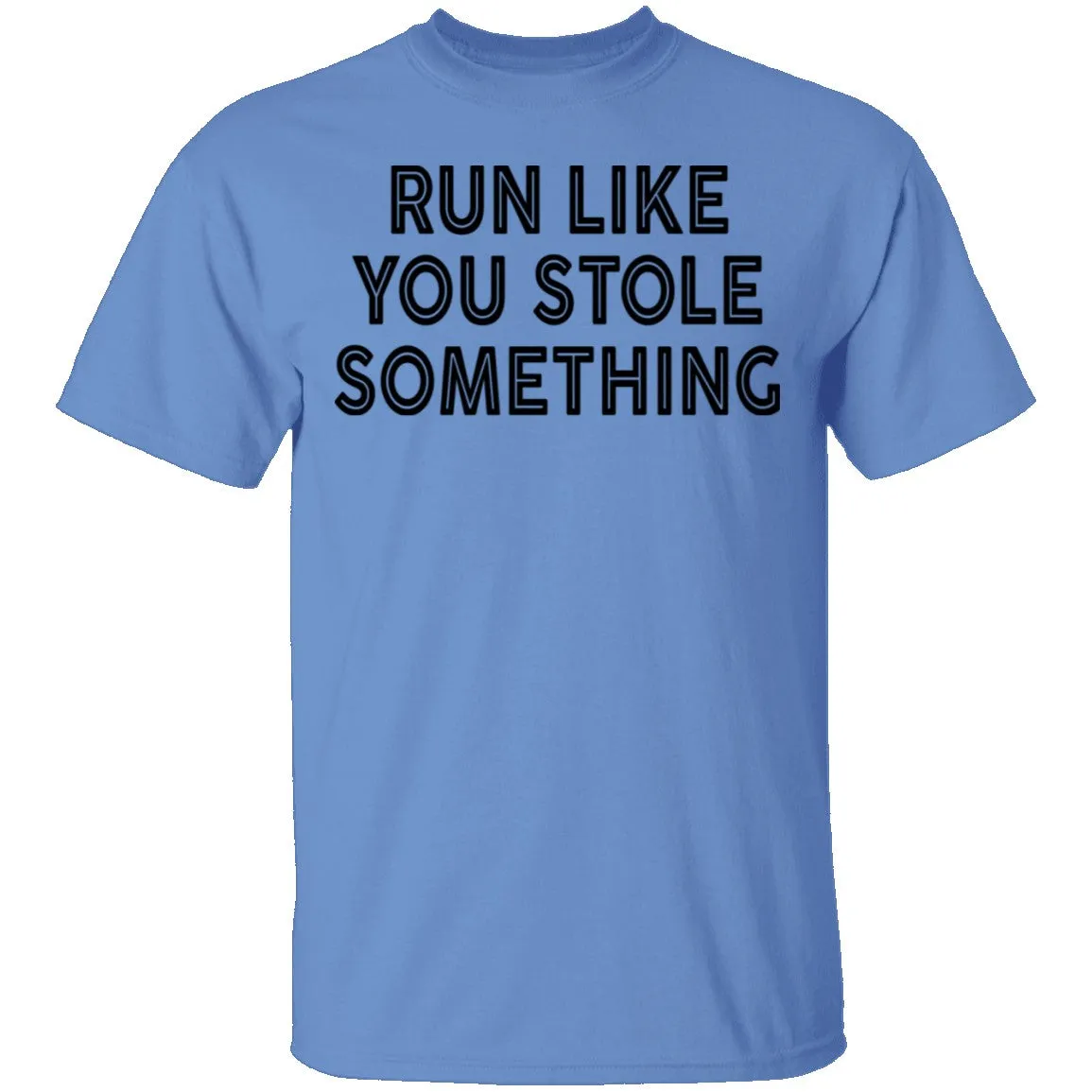 Run Like You Stole Something T-Shirt